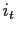 $ i_{t}$