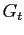 $ G_{t}$