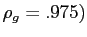 $ \rho_{g} = .975)$