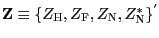 $ \mathbf{Z}\equiv\{Z_{ \text{\textsc{H}}},Z_{\text{\textsc{F}}},Z_{\text{\textsc{N}}} ,Z_{\text{\textsc{N}} }^{\ast}\}^{^{\prime}}$