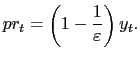 $\displaystyle pr_{t} = \left( 1-\frac{1}{\varepsilon} \right) y_{t}.$