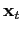 $ \mathbf{x}_{t}$