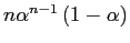 $ n\alpha ^{n-1}\left( 1-\alpha\right) $