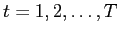 $ t=1,2,\ldots,T$