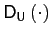 $ \mathsf{D} _{\mathsf{U}}\left( \cdot\right) $