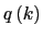 $ q\left( k\right) $