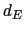 $ d_{E}$