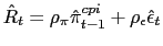 $\displaystyle \hat{R}_{t}=\rho_{\pi}\hat{\pi}_{t-1}^{cpi}+\rho_{\epsilon}\hat{\epsilon} _{t}$