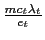 $ \frac{mc_{t}\lambda_{t}}{e_{t}}$