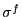 $ \sigma^{f}$