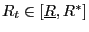 $ R_{t}\in\left[ \underline{R},R^{\ast}\right] $