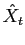 $ \hat {X}_{t}$