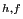 $^{h,f }$