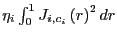 $ \eta_{i}\int_{0}^{1}J_{i,c_{i}}\left( r\right) ^{2}dr$