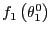 $ f_{1}\left( \theta_{1} ^{0}\right) $