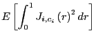 $\displaystyle E\left[ \int_{0}^{1}J_{i,c_{i}}\left( r\right) ^{2}dr\right]$