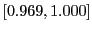 $ \left[ 0.969,1.000\right] $