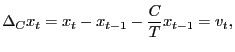 $\displaystyle \Delta_{C}x_{t}=x_{t}-x_{t-1}-\frac{C}{T}x_{t-1}=v_{t},$