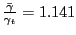 $ \frac{\bar{\gamma} }{\gamma_{t} }=1.141$