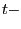 $ t-$