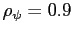 $ \rho_{\psi} = 0.9$