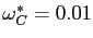 $ \omega^*_{C}=0.01$