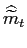 $\displaystyle \widehat{\widetilde{m}}_{t}$