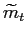 $ \widetilde{m}_{t}$