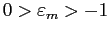 $ 0>\varepsilon_{m}>-1$