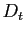 $ D_{t}$