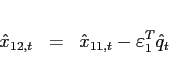 \begin{eqnarray*} \hat{x}_{12,t}&=&\hat{x}_{11,t}-\varepsilon_{1} ^{T}\hat{q}_{t} \end{eqnarray*}