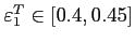$\varepsilon^T_{1} \in \left[0.4,0.45\right]$