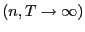$ \left( n,T\rightarrow\infty\right) $