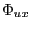 $ \Phi_{ux}$