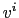 $ v^{i}$