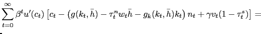 $\displaystyle \lefteqn{\sum_{t=0}^{\infty} \beta^{t} u'(c_{t}) \left[ c_{t} - \left( g(k_{t}, \bar{h}) - \tau^{n}_{t} w_{t} \bar{h} - g_{k}(k_{t}, \bar{h}) k_{t} \right) n_{t} + \gamma v_{t} (1-\tau^{s}_{t}) \right] = }$