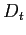 $ D_{t}$