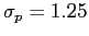 $ \sigma_{p} =1.25$