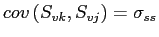 $ cov\left( S_{vk},S_{vj}\right) =\sigma_{ss}$