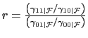 $ r=\frac{\left( \gamma _{11\vert\mathcal{F}}/\gamma_{10\vert\mathcal{F}}\right) }{\left( \gamma _{01\vert\mathcal{F}}/\gamma_{00\vert\mathcal{F}}\right) }$