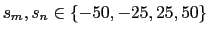 $ s_{m},s_{n}\in\left\{ -50,-25,25,50\right\} $