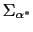 $\displaystyle \Sigma_{\alpha^{\ast}}$
