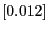 $[0.012]$