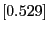 $[0.529]$