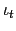 $ \iota_{t}$