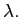 $ \lambda.$
