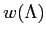 $ w(\Lambda)$