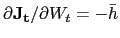 $\partial \mathbf{J_t} / \partial W_t = -\bar{h}$