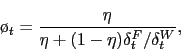 \begin{displaymath} \o_t = \frac{\eta}{\eta + (1-\eta) \delta^F_t/\delta^W_t}, \end{displaymath}
