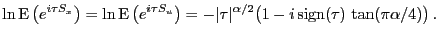 $\displaystyle \ln\E \left( e^{i\tau S_{x}}\right) = \ln\E \left( e^{i\tau S_{u}}\right) = -\vert\tau\vert^{\alpha/2} \bigl(1-i\,\mathrm{sign} (\tau)\,\tan(\pi\alpha/4)\bigr) \,.$